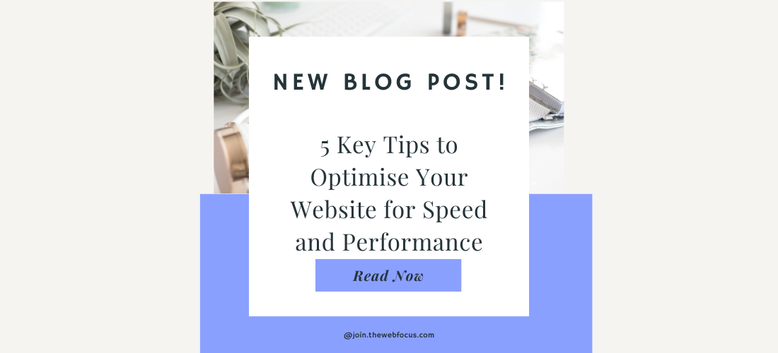 5 Key Tips to Optimise Your Website for Speed and Performance