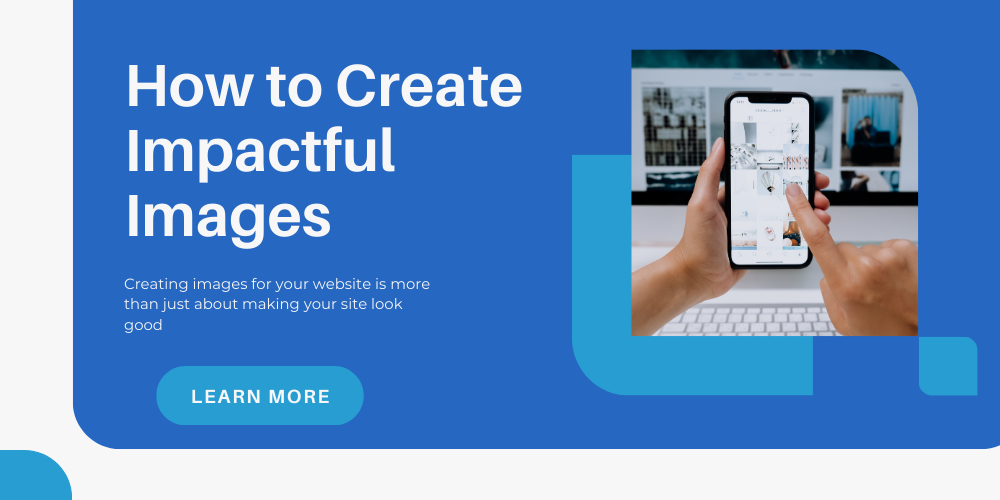 How to Create Impactful Images in Your Web Design Workflow
